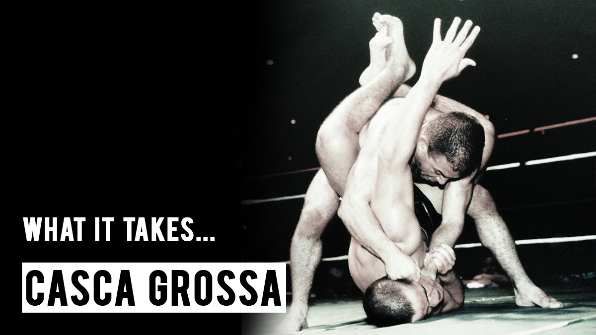 What it takes – Casca Grossa – MMA NEWCASTLE